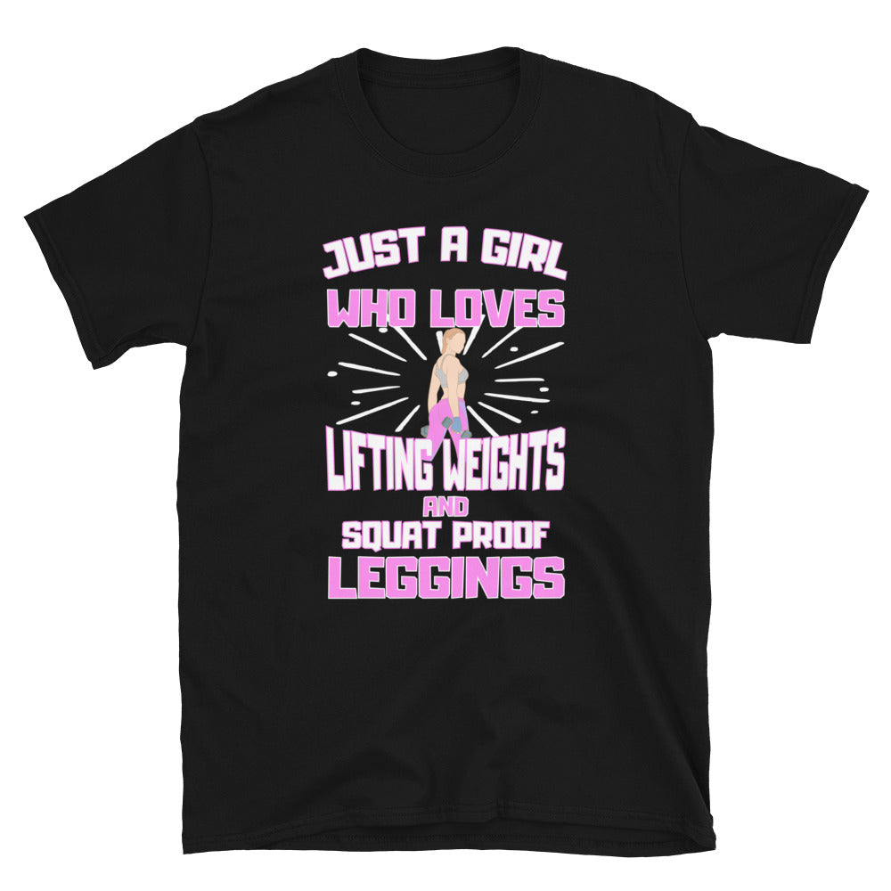 "Just a Girl Who Loves Lifting Weights and Squat Proof Leggings" Short-Sleeve T-Shirt