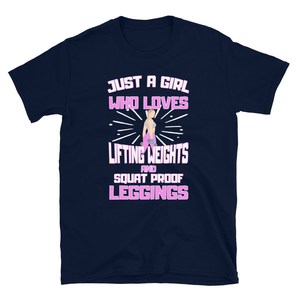 "Just a Girl Who Loves Lifting Weights and Squat Proof Leggings" Short-Sleeve T-Shirt
