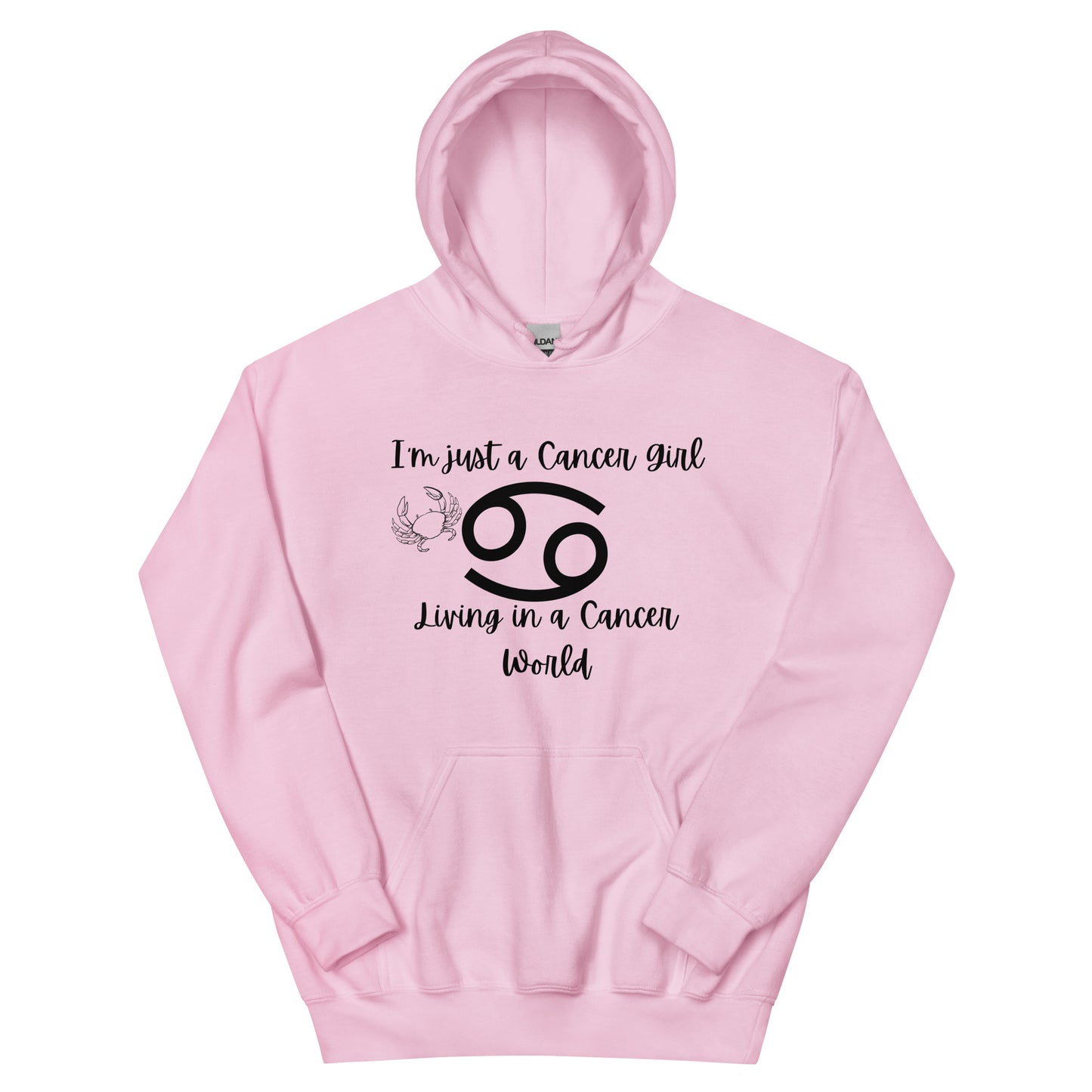 I'm just a Cancer Girl Living in a Cancer World Hoodie