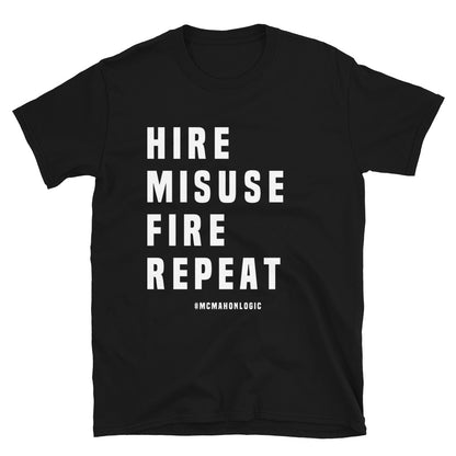 FFB Hire, Misuse, Fire, Repeat Shirt.