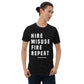 FFB Hire, Misuse, Fire, Repeat Shirt.