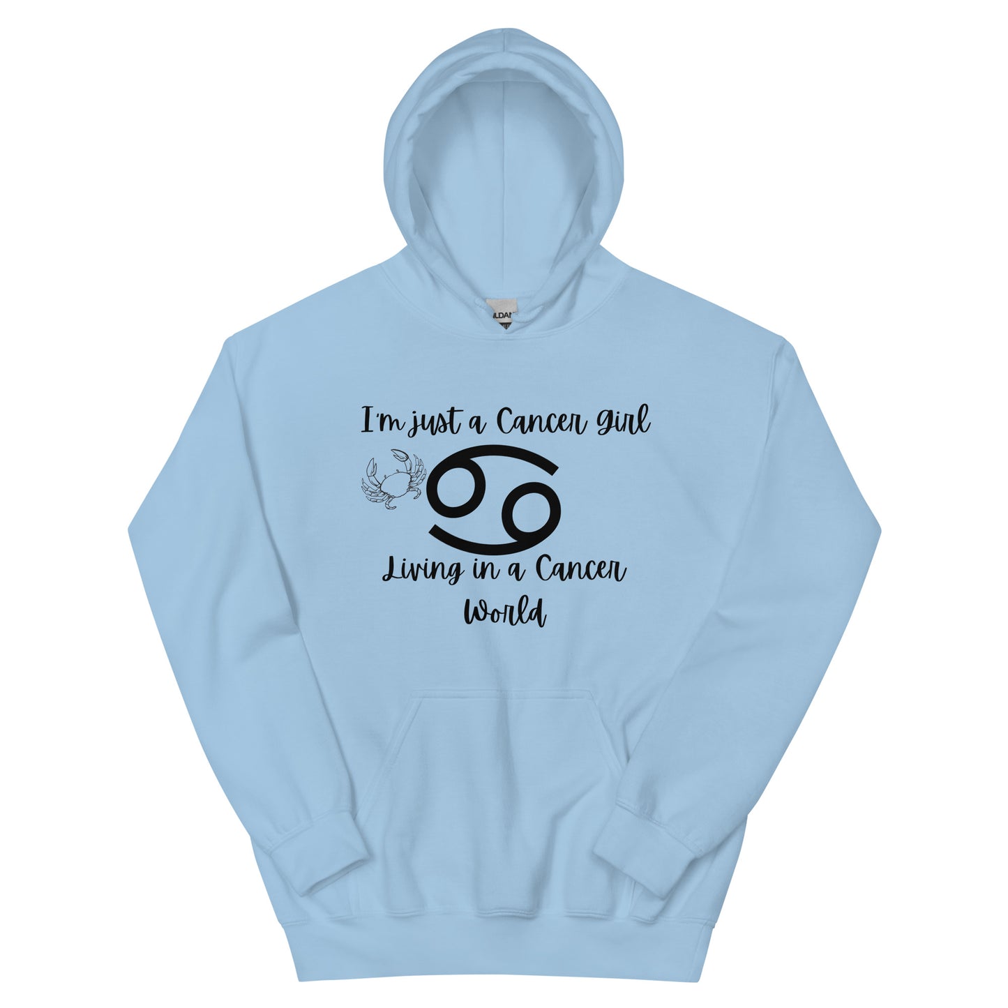 I'm just a Cancer Girl Living in a Cancer World Hoodie