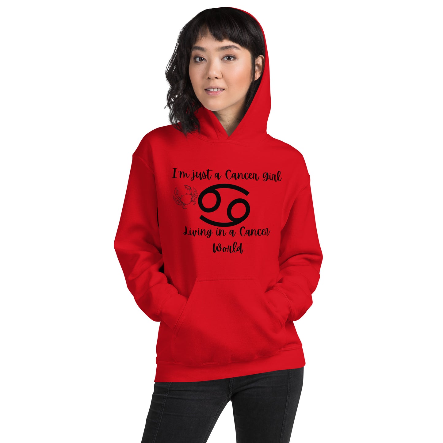 I'm just a Cancer Girl Living in a Cancer World Hoodie