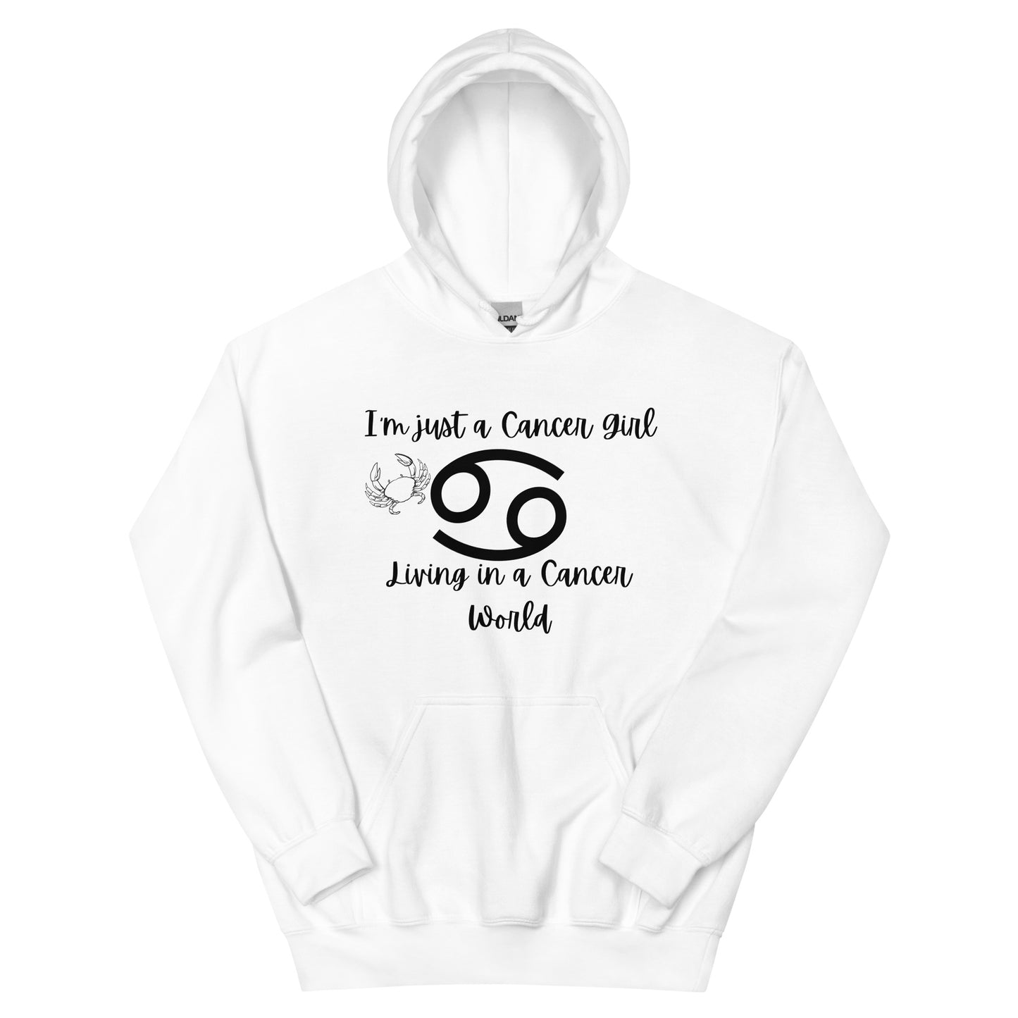 I'm just a Cancer Girl Living in a Cancer World Hoodie